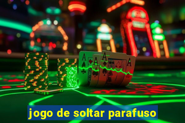 jogo de soltar parafuso